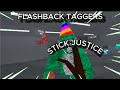 The BEST Stick Justice.... (Flashback Taggers)