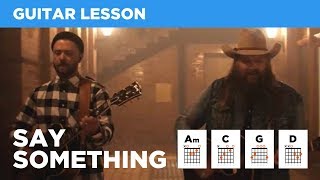 🎸 Say Something (Timberlake & Stapleton) • Guitar lesson w/ chords & tabs