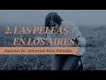 Las Peleas en los Aires - Apóstol Dr. Othoniel Ríos Paredes