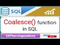 The use of Coalesce function in SQL | The example of Coalesce function in SAP HANA SQL