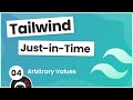 Tailwind Just in Time Tutorial #4 - Arbitrary Values