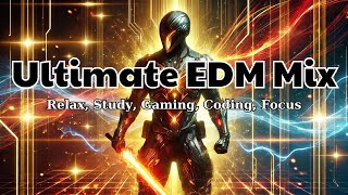 Ultimate EDM Mix 2024 | Relax, Study, Gaming, Coding, Focus | NCS #chillmix #edm