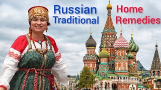 #INTERNATIONAL-RUSSIA INTERESTING TRADITIONAL HOME REMEDIES EVERYONE SHOULD KNOW