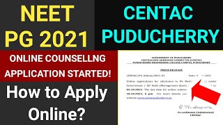 🤨NEET PG 2021 l PUDUCHERRY CENTAC ONLINE COUNSELLNG APPLICATION STARTED!