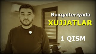 Buxgalteriya xujjatlari: 1 Qism: Do'kon va savdo nuqtalari buxgalteriyasi. Buxgalteriya darslari