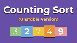 Counting Sort (Unstable): A Step-by-Step Visualization