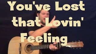 You've Lost That Lovin' Feelin' (Righteous Brothers) Easy Guitar Lesson How to Play