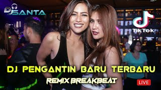 DJ BREAKBEAT PENGANTIN BARU TERBARU VIRAL TIKTOK 2023