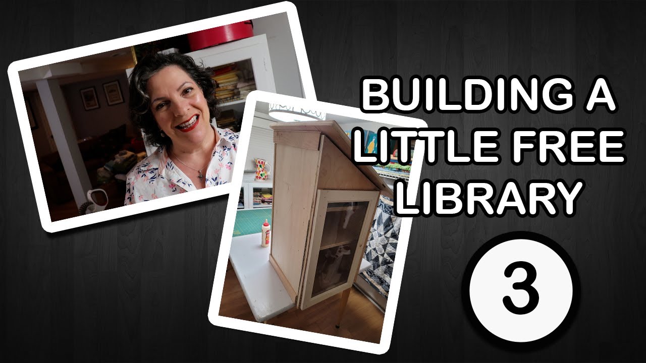 Building A Little Free Library Part Three Youtube