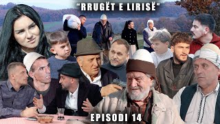 Rrugët e Lirisë - Episodi 14 (Tregime të Vjetra)