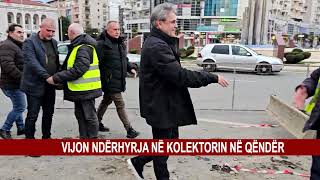 VIJON NDËRHYRJA NË KOLEKTORIN NË QËNDËR