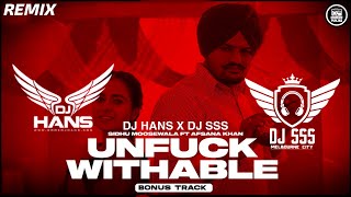 Unfuckwithable Remix - Dj Hans x Dj SSS | Sidhumoosewala ft. Afsana Khan | Punjabi Remix Songs 2021
