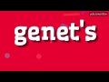 HOW TO SAY GENET'S? #genet's