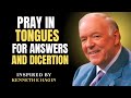 How to Pray in Tongues for Answers and Divine Direction | Kenneth E. Hagin 2026