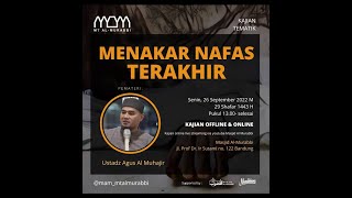 🔴MENAKAR NAFAS TERAKHIR - Ust Agus Al Muhajir