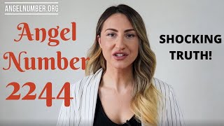 2244 ANGEL NUMBER - Shocking Truth!