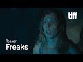 FREAKS Teaser | TIFF 2018