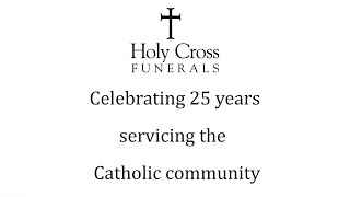 Holy Cross Funerals celebrating 25 Years