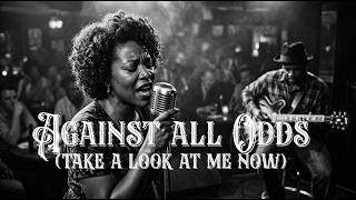 Against All Odds — Soulful Blues Cover | Bluessione Official
