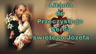 Litania do Przeczystego Serca świętego Józefa