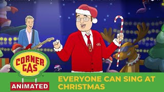 Everyone Can Sing At Christmas | Holiday Music from Corner Gas Animated