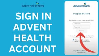 How to access your Advent Health Employee Account (2024 Guide)