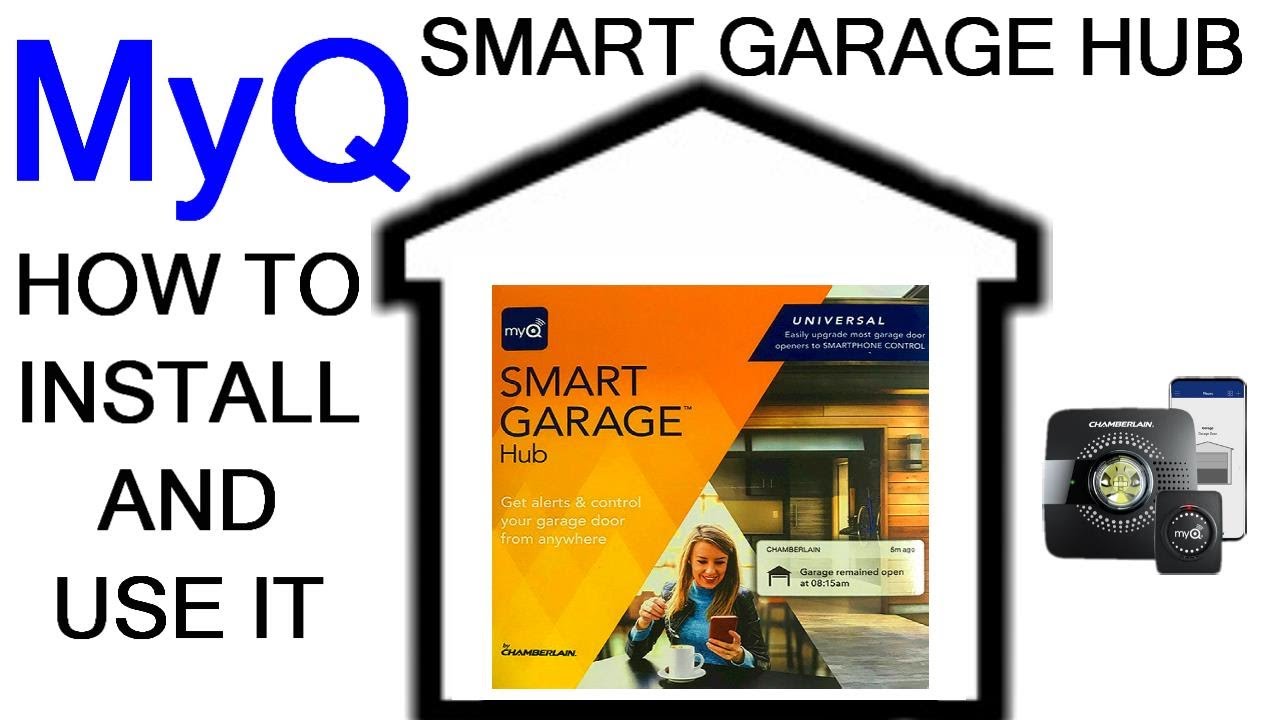 How To Install & Use The Chamberlain MyQ Smart Garage Hub: Open-Close ...