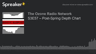 S3E57 – Post-Spring Depth Chart
