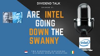 Are Intel going down the swanny? - π Dividend Talk - Episode 31