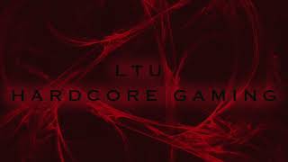 LTU HARDCORE GAMING - CHANNEL MUSIC TRACK - 2020