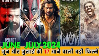 Top 17 Upcoming Movies In june/july 2024 | Upcoming Bollywood & South Indian Films june - july 2024.