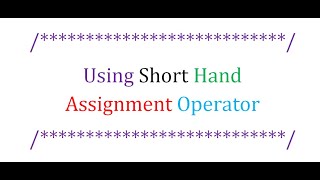 Using Shorthand Assignment Operators in C.