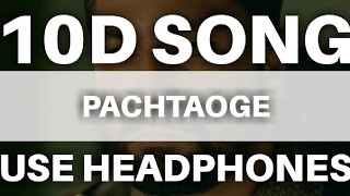 Pachtaoge  ( 10D SONG )  | Vicky Kaushal, Nora Fatehi |Jaani, B Praak, Arvindr Khaira |