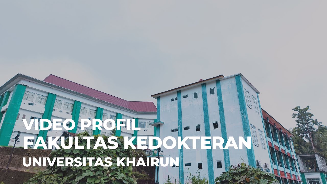 Profil Fakultas Kedokteran Universitas Khairun - YouTube