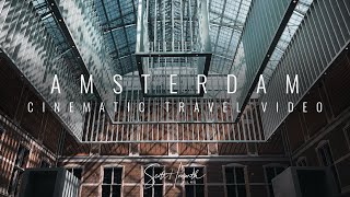 AMSTERDAM | Cinematic Travel Video