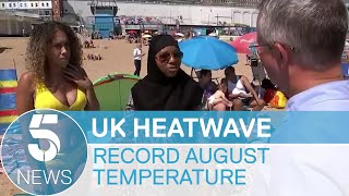 Heatwave: Temperatures soar above 36.4 degrees in hottest August day since 2003 | 5 News