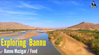 Da Bannu Mazigar | Exploring Bannu | VLOG #1