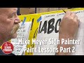 Love Letters by Mike Meyer Sign Painter Lessons Part 2