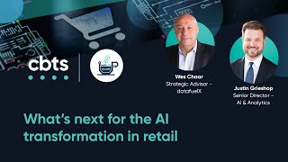 AI Cafe: What’s next for the AI transformation in retail