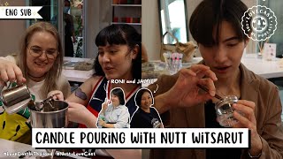 [ENG SUB] Making Candles (Badly?) With Nutt Witsarut || LoveCast in Thailand || S3E34