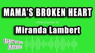 Miranda Lambert - Mama's Broken Heart (Karaoke Version)