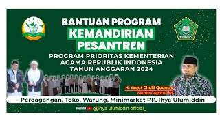 Kemandirian Pesantren Inkubasi Th.2024. PP. Ihya Ulumiddin.