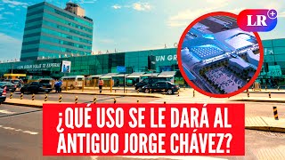 ¿Qué SUCEDERÁ con el TERMINAL existente en el AEROPUERTO JORGE CHÁVEZ? MTC responde | #LR