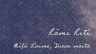 Mīļā Laime, Dieva meita / Rāmi Riti