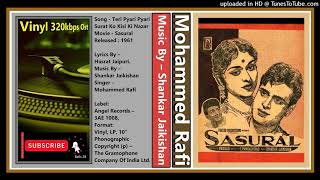 Mohammed Rafi - Teri Pyari Pyari Surat Ko - Shankar Jaikishan - Sasural 1961 -Vinyl 320kbps Ost