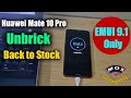 Huawei Mate 10 Pro unbrick | Back to Stock Firmware EMUI9 with Unlocked Bootloader