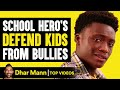 School Hero's Defend Kids From Bullies | Dhar Mann