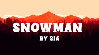 Snowman by Sia (Lyrics)