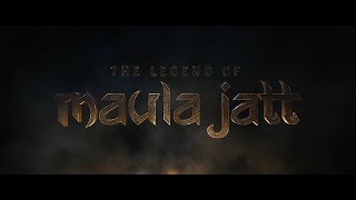 The Legend of Maula Jatt (2019)-Official Trailer Cast By HH A