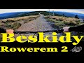 ❌ Beskidy Rowerem 2 - rowerem po górach MTB Trail